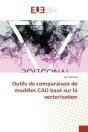 Outils De Comparaison De Modeles Cao Base Sur La Vectorisation - Preview