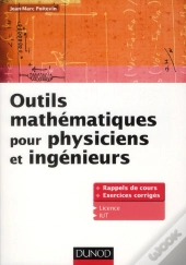 Outils Mathematiques Pour Physiciens Et Ingenieurs - Exercices Corriges Avec Rappels De Cours