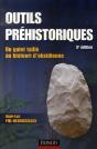 Outils Préhistoriques ; Du Galet Taillé Au Bistouri D'Obsidienne (5e Édition) - Preview