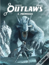 Outlaws Tome 3 : Prémisses
