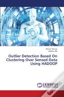 Outlier Detection Based On Clustering Over Sensed Data Using Hadoop