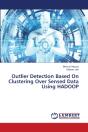Outlier Detection Based On Clustering Over Sensed Data Using Hadoop - Preview