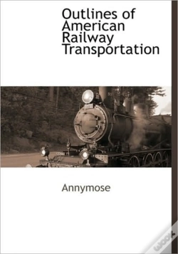 Capa do artigo Outlines Of American Railway Transportat