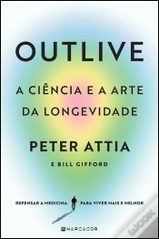 Capa do artigo Outlive - A Ciência e a Arte da Longevidade