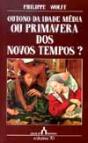 Outono da Idade Média Ou Primavera dos Novos Tempos? - Preview