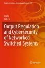 Output Regulation And Cybersecurity Of Networked Switched Systems - Preview