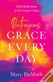 Capa do artigo Outrageous Grace Every Day