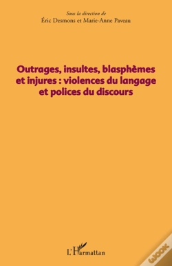 Capa do artigo Outrages, Insultes, Blasphèmes Et Injures : Violence Du Langage Et Polices Du Discours