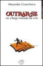 Outrar-se ou a Longa Invenção de Mim - Preview