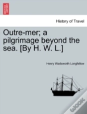 Capa do artigo Outre-Mer; A Pilgrimage Beyond The Sea. (By H. W. L.)