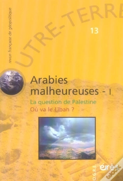 Capa do artigo Outre-Terre T.13; Arabies Malheureuses T.1 ; La Question De Palestine ; Où Va Lelliban ?