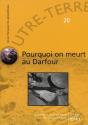 Outre-Terre T.20; Pourquoi On Meurt Au Darfour - Preview