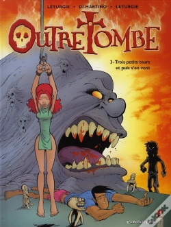 Capa do artigo Outre Tombe T.3 ; Trois Petits Tours Et Puis S'En Vont
