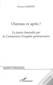 Capa do artigo Outreau Et Après ? ; La Justice Bousculée Par La Commission D