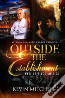 Outside The Establishment
