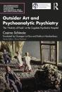 Outsider Art And Psychoanalytic Psychiatry - Preview
