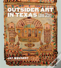 Outsider Art In Texas