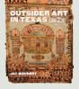 Outsider Art In Texas - Preview