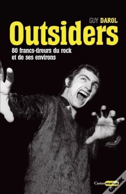 Capa do artigo Outsiders (100 Francs-Tireurs Du Rock Et De Ses Environs)