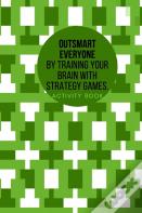 Outsmart Everyone By Training Your Brain With Strategy.Games Activity Book