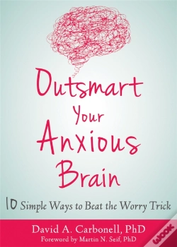 Capa do artigo Outsmart Your Anxious Brain