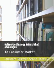 Outsource Strategy Brings What Advantages