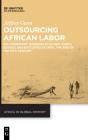 Outsourcing African Labor - Preview