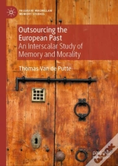 Outsourcing The European Past