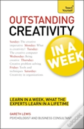 Outstanding Creativity In A Week: Teach Yourself