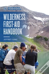 Outward Bound Wilderness First-Aid Handbook