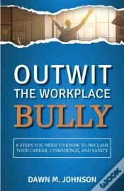 Capa do artigo Outwit The Workplace Bully