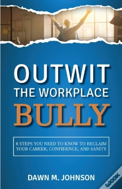 Capa do artigo Outwit The Workplace Bully