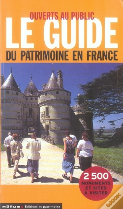 Capa do artigo Ouverts Au Public ; Le Guide Du Patrimoine En France ; 2500 Monuments Et Sites À Visiter