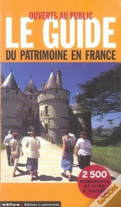 Capa do artigo Ouverts Au Public ; Le Guide Du Patrimoine En France ; 2500 Monuments Et Sites À Visiter