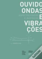 Ouvido, Ondas e Vibrações