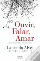 Ouvir, Falar, Amar