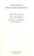 Ouvrages De Dames : Ariane, Hélène, Pénélope...
