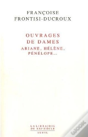 Capa do artigo Ouvrages De Dames : Ariane, Hélène, Pénélope...