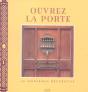 Ouvrez La Porte : La Serrurerie Decorative - Preview
