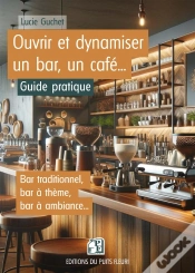 Capa do artigo Ouvrir Et Dynamiser Un Bar, Un Café : Guide Pratique