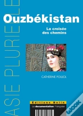 Ouzbekistan, La Croisee Des Chemins