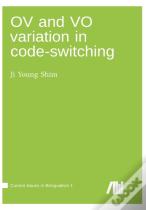 Ov And Vo Variation In Code-Switching