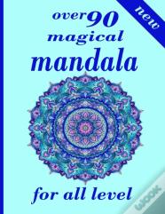 Over 90 Magical Mandala For All Level