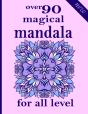 Over 90 Magical Mandala For All Level - Preview