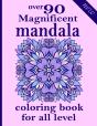 Over 90 Magnificent Mandala Coloring Book For All Level - Preview