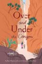 Over And Under The Canyon - Preview