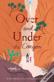 Over And Under The Canyon