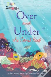 Over And Under The Coral Reef