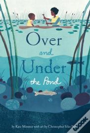 Over And Under The Pond