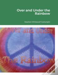 Over And Under The Rainbow